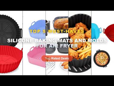 Ultimate Guide to the Best Silicone Baking Mats And Molds For Air Fryer
