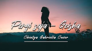 Download lagu pergi sja Gesya cover by Chintya Gabriella Cover mp3