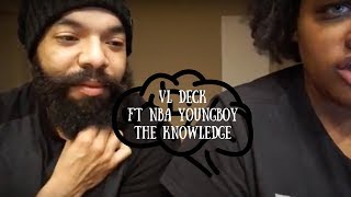 VL Deck & NBA YoungBoy "The Knowledge"  Reaction