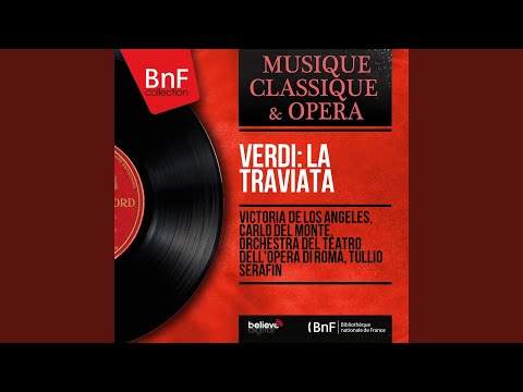 La traviata, Act II: Dammi tu forza, o cielo! - Amami, Alfredo, quant'io t'amo (Violetta,...