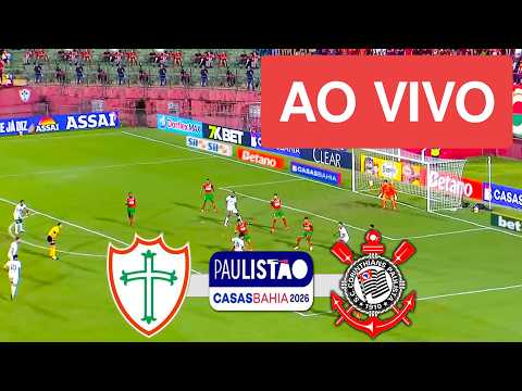 PORTUGUESA X CORINTHIANS AO VIVO COM IMAGENS - CAMPEONATO PAULISTA 2026 - ASSISTA AGORA!