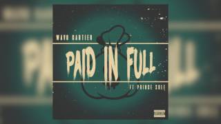 Paid In Full ft Prince Sole (Official Audio)