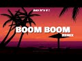 And It's V ! - BOOM BOOM REMIX !