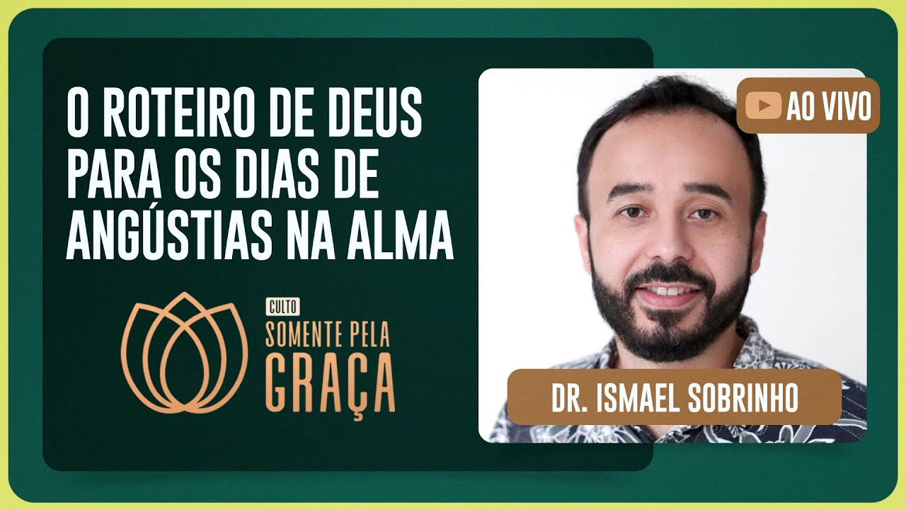 CULTO SOMENTE PELA GRAÇA AO VIVO | Dr. Ismael Sobrinho | Igreja Presbiteriana de Pinheiros | IPP TV