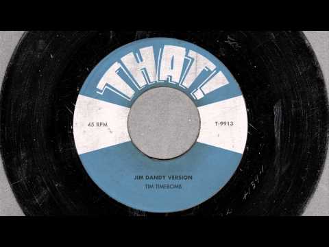 Jim Dandy Version - Tim Timebomb and Friends