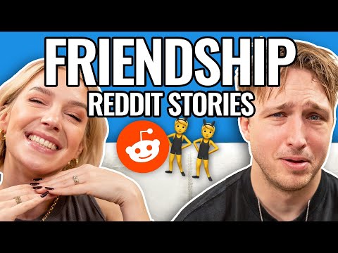 The Best and Worst Friends | Reading Reddit Stories