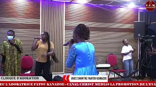 CLINIQUE D'ADORATION AVEC CHANTRE FAATOU