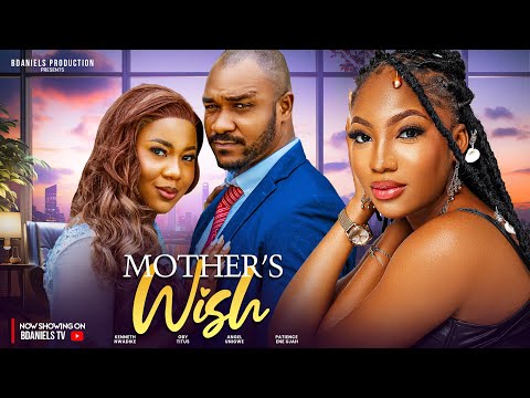 MOTHERS WISH - Nigerian Movies 2024 latest full movies