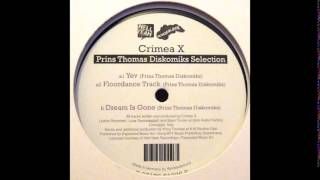 Crimea X - Dream Is Gone (Prins Thomas Diskomiks)
