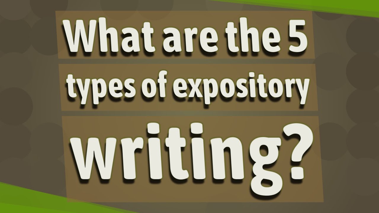 What are the 5 types of expository writing