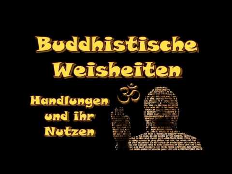 Buddhistische Weisheiten: "Handlungen und ihr Nutzen"