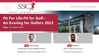 LIVE: Sports Surgery Clinic ~ Fit For Life-Fit for Golf – An Evening for Golfers 2023