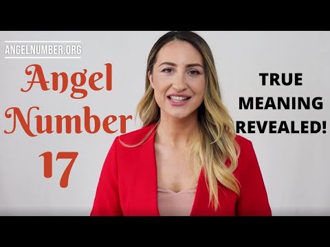 17 ANGEL NUMBER - True Meaning Revealed!