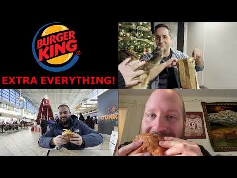 Burger King Whopper... With EXTRA Everything!