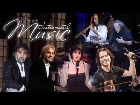 Kitaro, Enya, Vangelis,Yanni, Clayderman,Kenny G| The Best Instrumental Music Of Collection