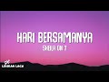 Sheila On 7 - Hari Bersamanya (Lirik Lagu) Sheila On 7 - Hari Bersamanya (Lirik Lagu)