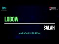 Lobow Salah Karaoke Version Tanpa Vokal