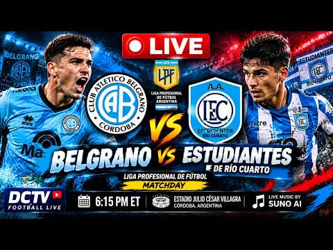 🔴 LIVE | Belgrano vs Estudiantes de Río Cuarto | Argentine League | 6:15 PM ⚽🔥