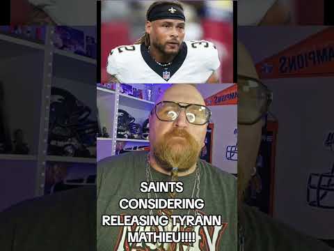 SAINTS CONSIDERING RELEASING TYRANN MATHIEU!!!!