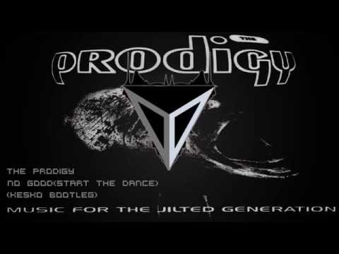 The Prodigy - No Good (Kesko Bootleg)