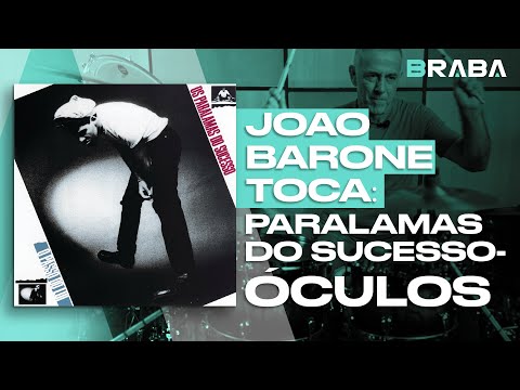 Óculos - Os Paralamas do Sucesso (JOÃO BARONE) | Braba