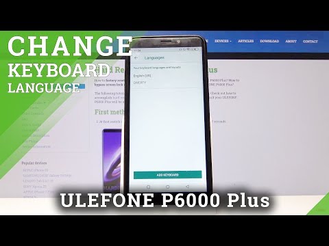 How to Set Any Language on Keyboard on ULEFONE P6000 Plus - Keyboard Settings