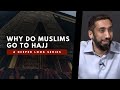The True Purpose of Hajj - Nouman Ali Khan