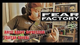 Fear Factory - Arise Above Oppression (Guitar Cover)