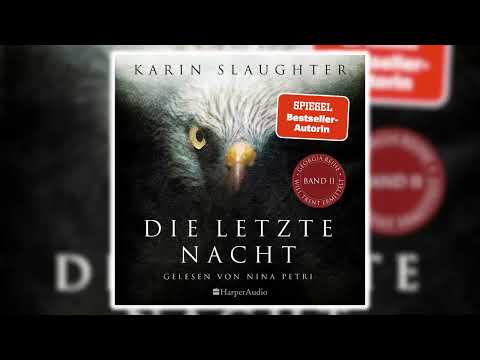 Die letzte Nacht von Karin Slaughter | Krimi Thriller Hörbuch