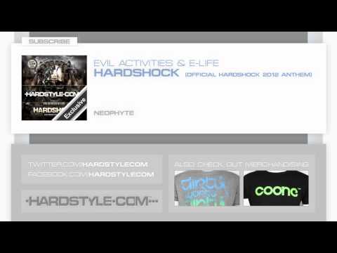 New Release | Evil Activities & E-Life - Hardshock (Official Hardshock 2012 Anthem)