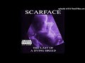 Scarface - 11-09-2000  (Outro) Slowed & Chopped by Dj Crystal Clear