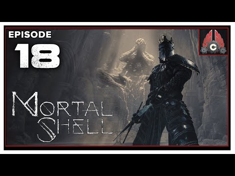 CohhCarnage Plays Mortal Shell (Thanks PlayStack For The Key) - Episode 18 (Complete)