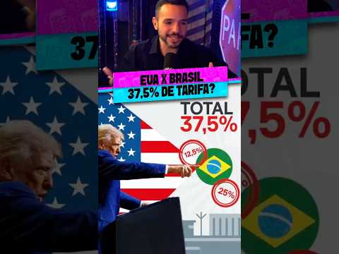 EUA X BRASIL 37,5% DE TARIFA?