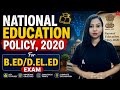 NEP 2020 Explained In One Class Most Important Topic For B Ed D El Ed Exam 2026
