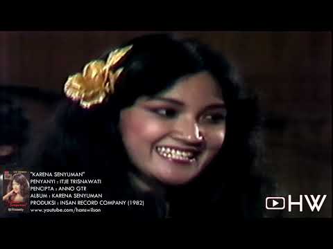 Itje Trisnawati - Karena Senyuman (1982) Aneka Ria Safari