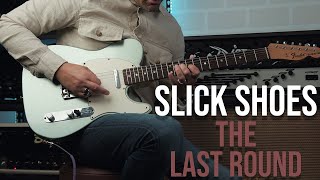 Slick Shoes - The Last Round (Guitar Cover)