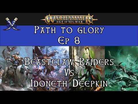 Warhammer: Age of Sigmar Path to Glory Battle Report Ep 8 Beastclaw Raiders VS Idoneth Deepkin!