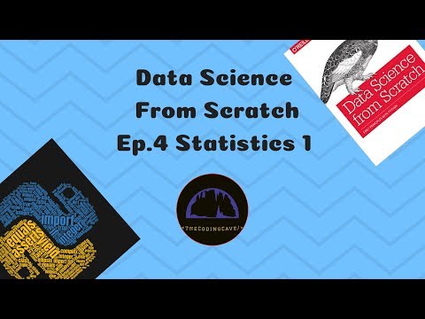 Data Science From Scratch Tutorial - Episode 4 Statistics 1