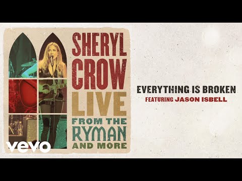 Videoclip de Everything Is Broken (Live from the Ryman/2019) — Sheryl Crow