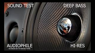Deep Bass Sound Test Demo - Hires Music Collection 2022 - Audiophile Deep Bass Sound Test Demo - Hires Music Collection 2022 - Audiophile