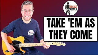 Bruce Springsteen - Take &#39;Em As They Come guitar lesson