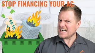 HVAC Financing is a SCAM!