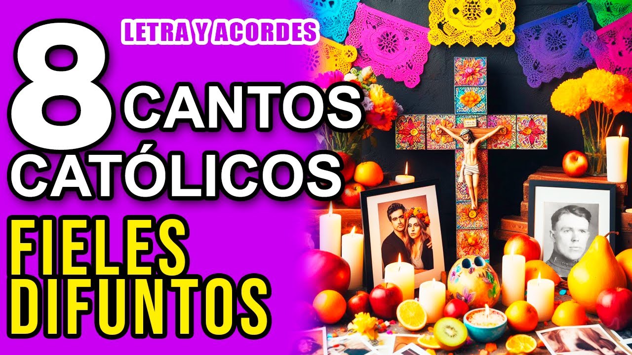 8 CANTOS DIA FIELES DIFUNTOS | PARA MISA DE FIELES DIFUNTOS | PARA ROSARIO DE LOS FIELES DIFUNTOS
