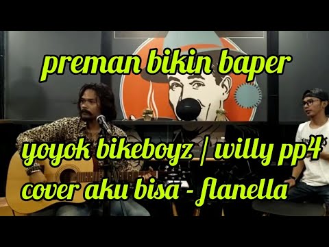 Kang Willy Preman Pensiun 4 (Yoyok BikeBoyz) Cover lagu Flanella - Aku Bisa