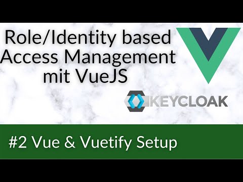 Role/Identity Based Access Management mit VueJS #2 Vue & Vuetify Setup