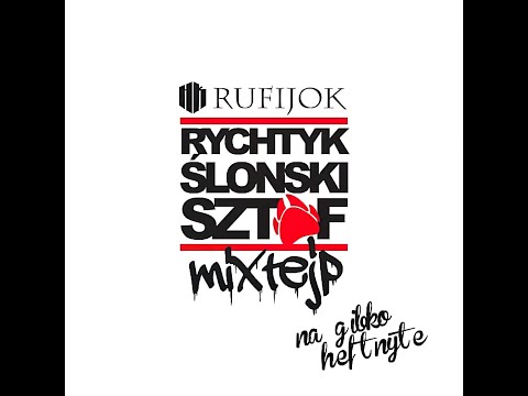 HK Rufijok - Rychtyk Ślonski Sztof Mixtejp - Na Gibko Heftnyte