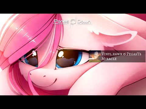 Vinyl rawr & PegasYs - Miracle [Melodic Dubstep]