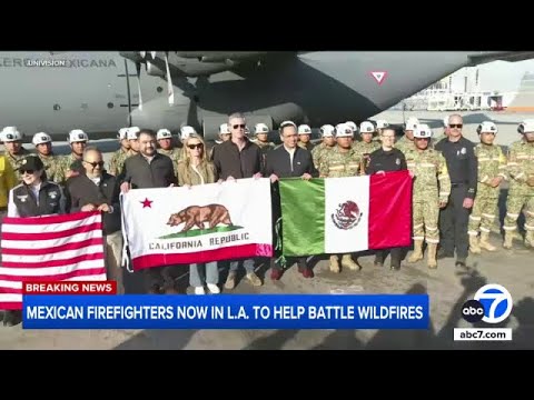 Firefighters from Mexico arrive to help fight California wildfires