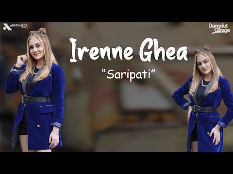 IRENNE GHEA - SARIPATI ( OFFICIAL LYRIC VIDEO ) | DANGDUT GARAGE VOL. 1