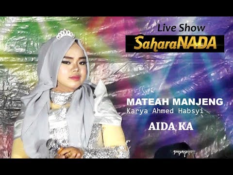 AIDA KA - MATEAH MANJENG Live Show SAHARANADA